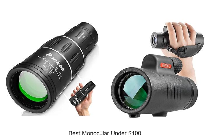 Top 12 Best Monocular Under $100 You Can’t Miss!