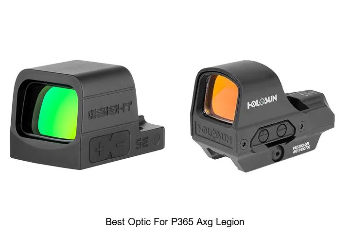 Top 15 Best Optic For P365 AXG Legion You Can’t Miss