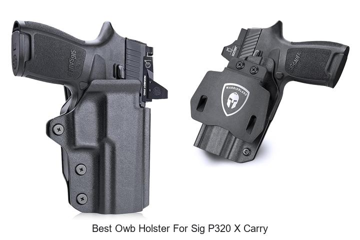 Top 12 Best OWB Holster for Sig P320 X Carry Revealed!