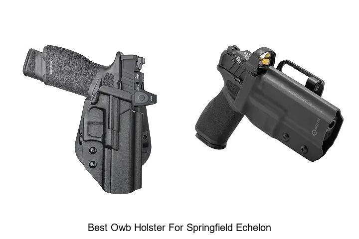 Top 12 Best OWB Holster for Springfield Echelon You Need