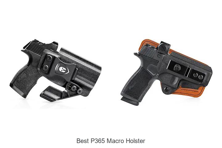 Top 12 Best P365 Macro Holster You Can’t Miss Today
