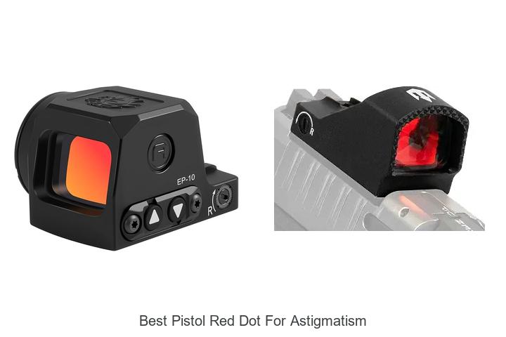 Top 12 Best Pistol Red Dot for Astigmatism You Need Now