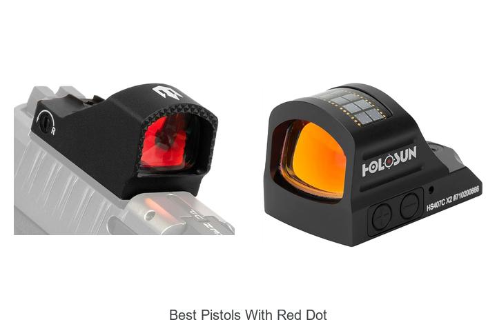 Top 12 Best Pistols With Red Dot That Will Blow Your Mind