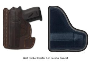 Top 12 Best Pocket Holster For Beretta Tomcat You Need Now