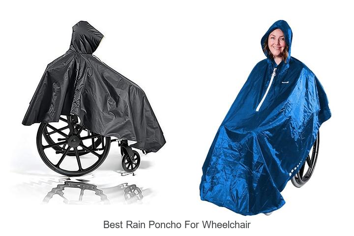 Top 12 Best Rain Poncho For Wheelchair You Can’t Miss