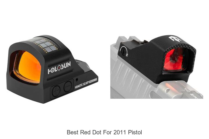Top 12 Best Red Dot for 2011 Pistol That Will Blow Your Mind!