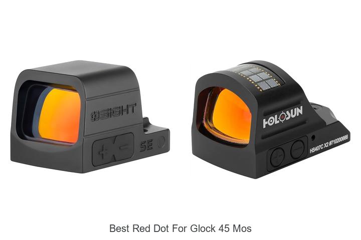 Top 12 Best Red Dot for Glock 45 MOS You Can’t Miss!
