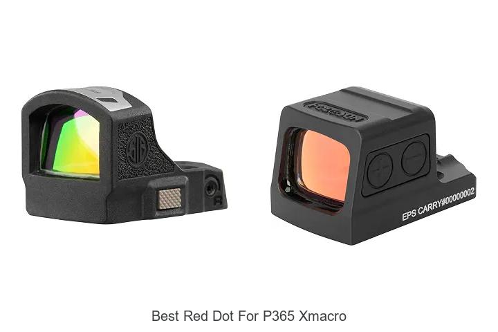 Top 15 Best Red Dot for P365 Xmacro That Boost Accuracy!