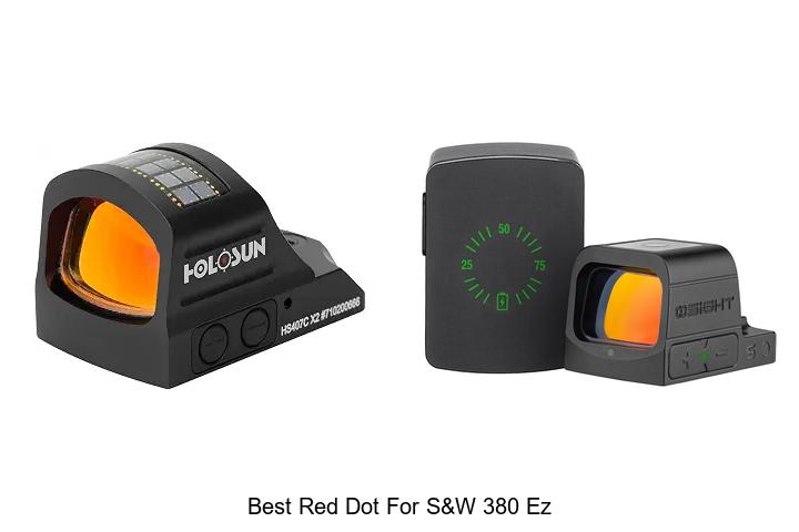 Top 12 Best Red Dot for S&W 380 EZ That Will Blow Your Mind!