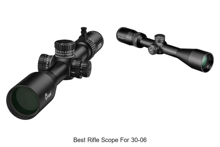 Top 15 Best Rifle Scope For 30-06 That Will Blow Your Mind!