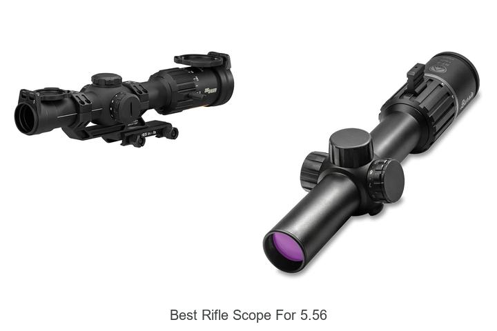Top 12 Best Rifle Scope For 5.56 That Will Shock You
