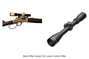 Top 12 Best Rifle Scope For Lever Action Rifle You Need Now
