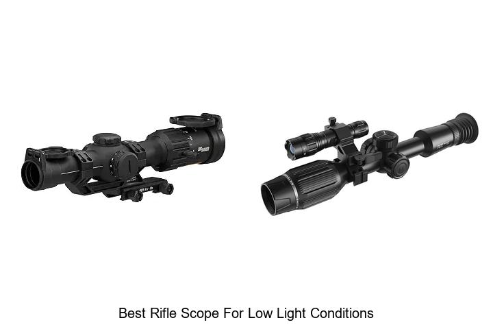 Top 15 Best Rifle Scope For Low Light Conditions Revealed