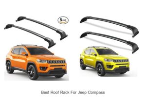 Top 12 Best Roof Rack for Jeep Compass You Can’t Miss!