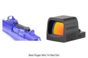 Top 12 Best Ruger Mini 14 Red Dot Sight Picks Revealed!