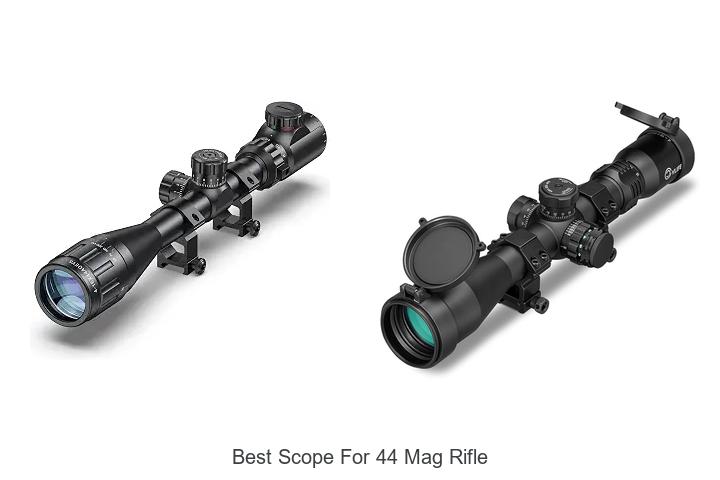 Top 12 Best Scope for 44 Mag Rifle That Will Blow Your Mind!