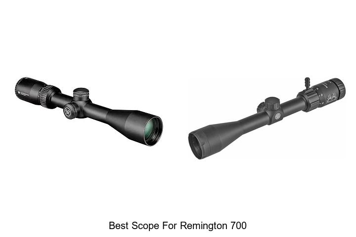 Top 15 Best Scope for Remington 700 You Can’t Miss!