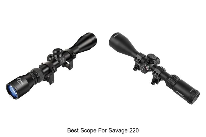 Top 12 Best Scope For Savage 220 That Will Blow Your Mind