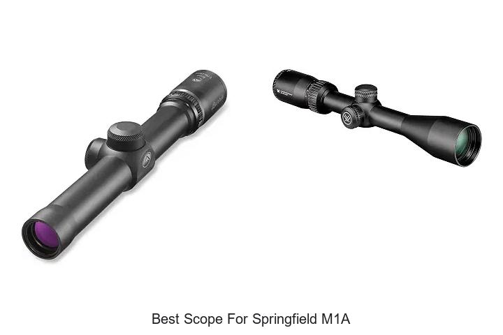 Top 15 Best Scope For Springfield M1A You Can’t Miss!