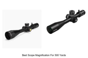 Top 12 Best Scope Magnification for 500 Yards Revealed!