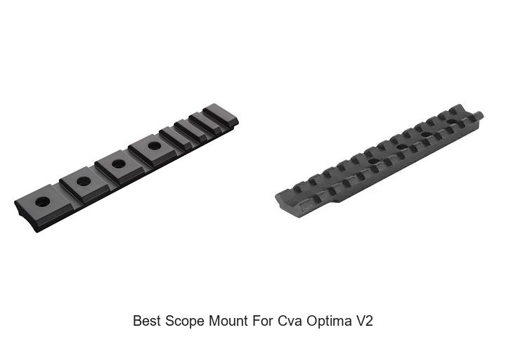 Top 15 Best Scope Mount For CVA Optima V2 You Need Now