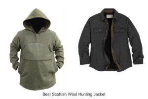 Top 12 Best Scottish Wool Hunting Jacket That Will Amaze You