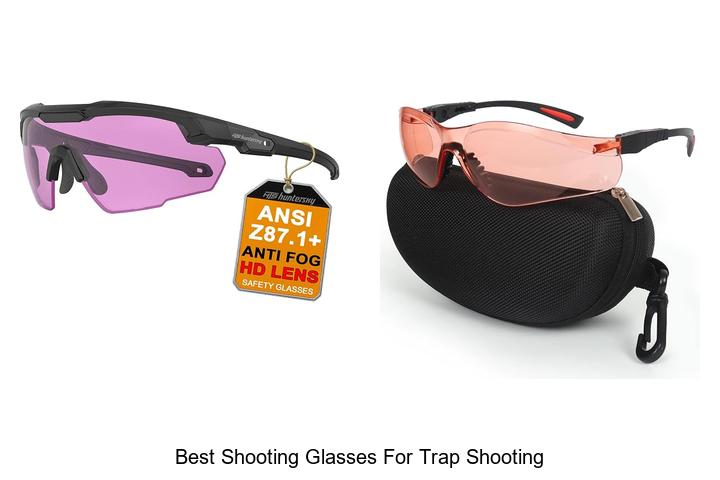 Top 12 Best Shooting Glasses for Trap Shooting You Need!
