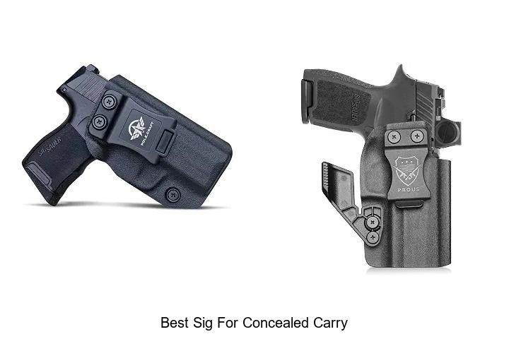 Top 15 Best Sig for Concealed Carry You Can’t Miss!