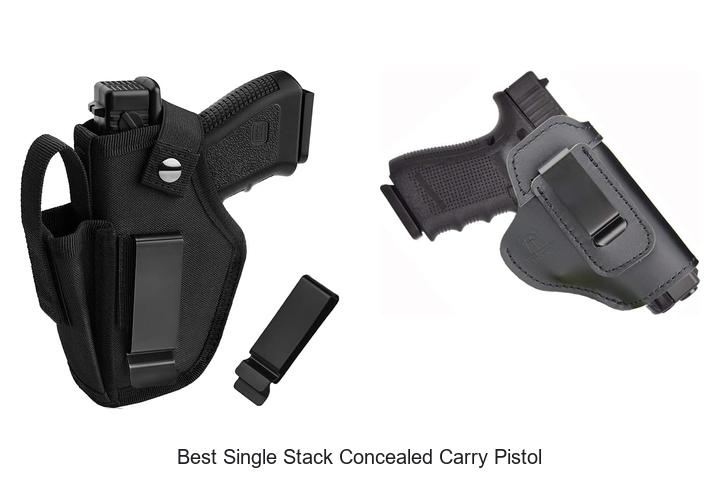 Top 15 Best Single Stack Concealed Carry Pistol You Need!