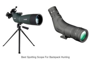 Top 12 Best Spotting Scope for Backpack Hunting Revealed!