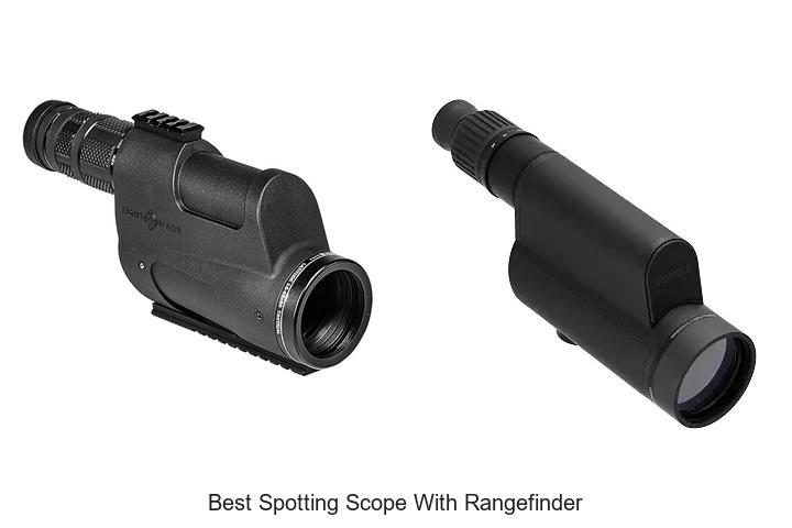 Top 12 Best Spotting Scope With Rangefinder You Can’t Miss!