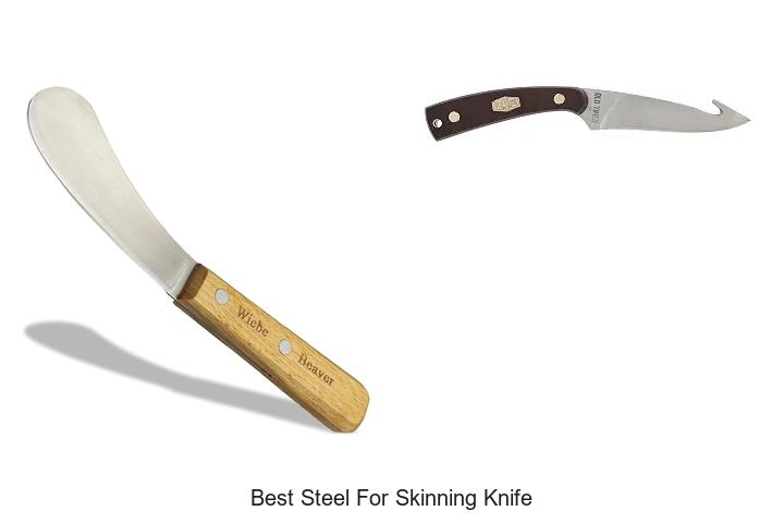 Top 15 Best Steel for Skinning Knife That Experts Swear By