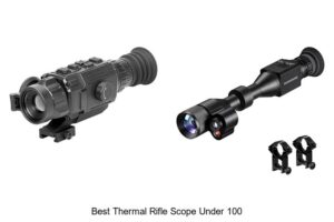 Top 12 Best Thermal Rifle Scope Under 100 You Can’t Miss