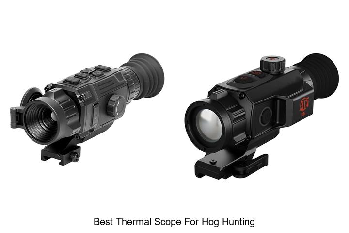 Top 15 Best Thermal Scope for Hog Hunting You Need Now
