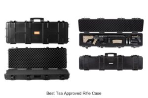 Top 12 Best TSA Approved Rifle Case You Can’t Miss!