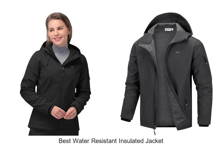 Top 12 Best Water Resistant Insulated Jacket You Need Now