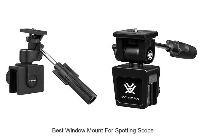 Top 15 Best Window Mount for Spotting Scope Revealed!