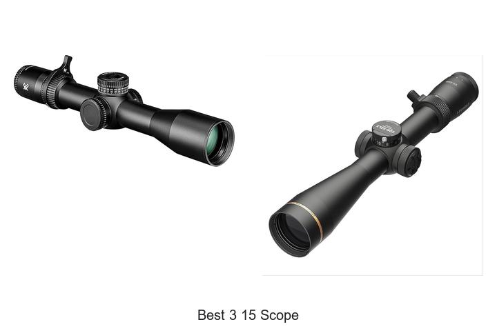 Top 13 Best 3 15 Scope to Boost Your Accuracy Now!