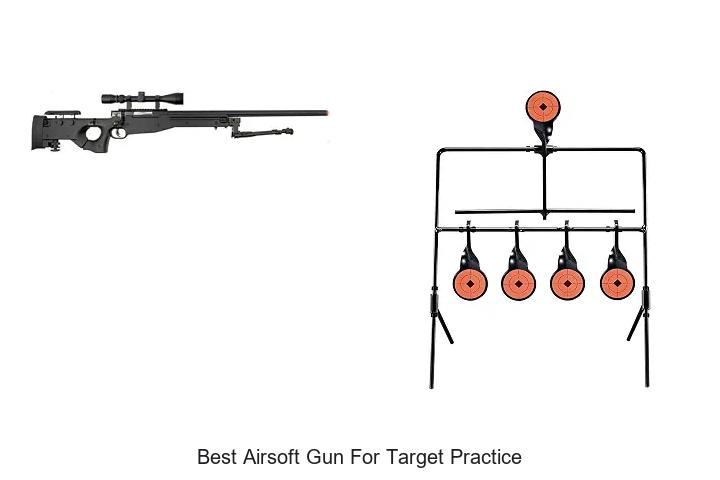 Top 12 Best Airsoft Gun For Target Practice You Need Now