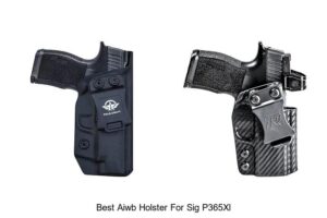 Top 12 Best AIWB Holster for Sig P365XL You Need Today