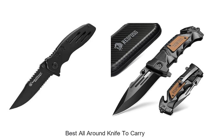 Top 13 Best All Around Knife To Carry You Need Today