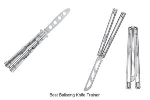 Top 13 Best Balisong Knife Trainer You Can’t Miss!