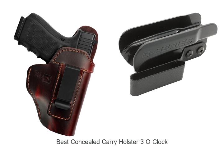 Top 12 Best Concealed Carry Holster 3 O Clock Revealed!