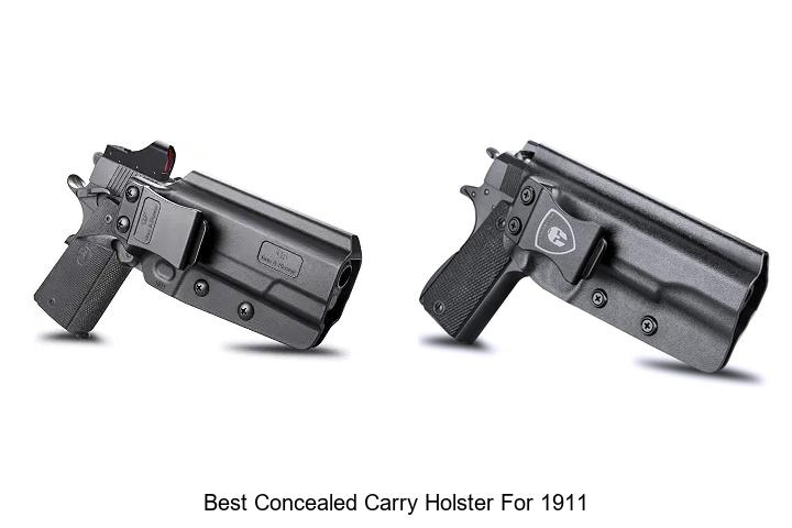 Top 13 Best Concealed Carry Holster for 1911 Reviewed!