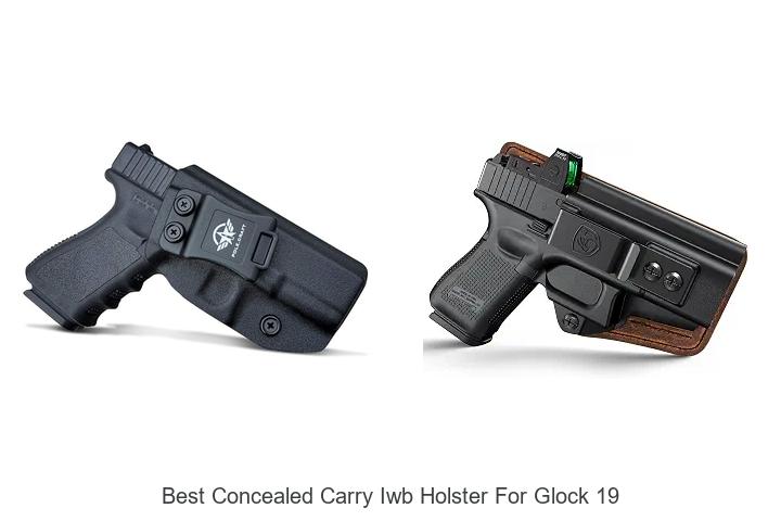 Top 12 Best Concealed Carry IWB Holster for Glock 19 Revealed!