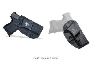 Top 12 Best Glock 27 Holster Choices You Can’t Miss