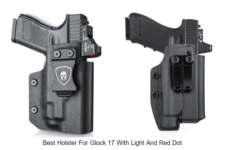 Top 12 Best Holster For Glock 17 With Light And Red Dot Revealed!