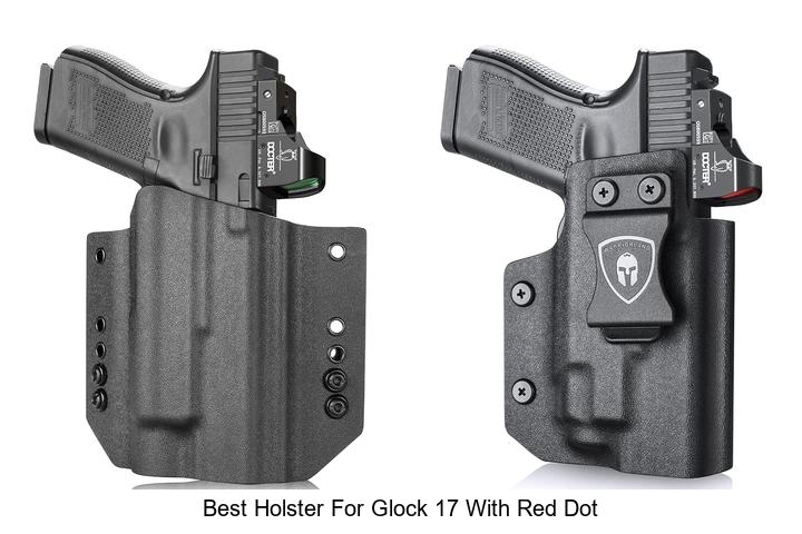Top 13 Best Holster For Glock 17 With Red Dot You Need Now