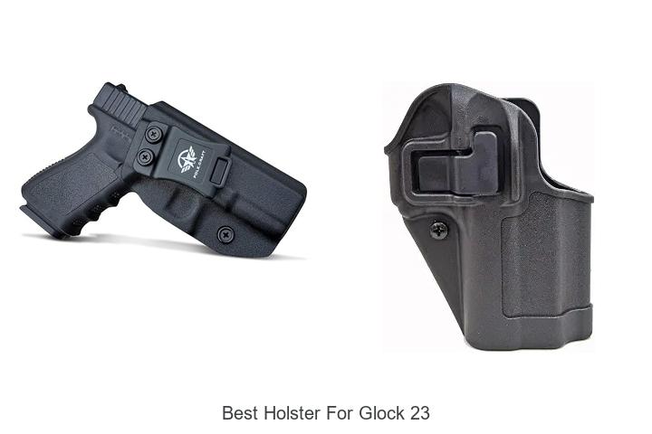 Top 12 Best Holster For Glock 23 You Can’t Miss!