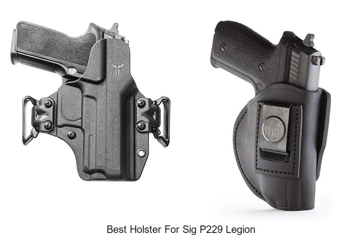 Top 12 Best Holster For Sig P229 Legion You Can’t Miss!